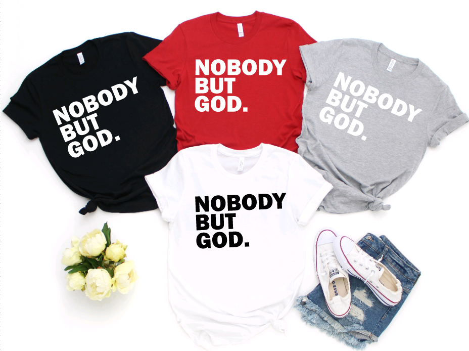 NOBODY BUT GOD