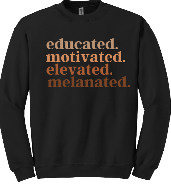 Educated. Motivated. Elevated. Melanated.