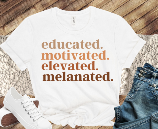 Educated. Motivated. Elevated. Melanated.
