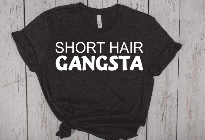 SHORT HAIR GANGSTA